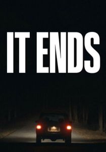 Всё заканчивается 2025 Фильм